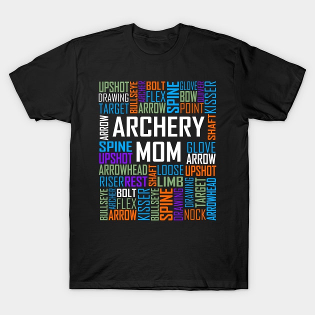 Archery Mom T-Shirt by LetsBeginDesigns